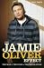 The Jamie Oliver Effect: The Man, The Food, The Revolution