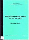 Sierra Leone at independence talking economics
