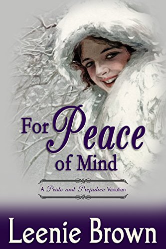 For Peace of Mind: A Pride and Prejudice Variation