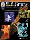 Birth of the Groove - R&B, Soul and Funk Guitar: 1945-1965 - Book and CD Package