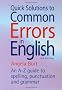 Quick Solutions to Common Errors in English: An A-Z Guide to Spelling, Punctuation and Grammar (How to Books)