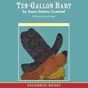 Ten Gallon Bart | [Susan Stevens Crummel]