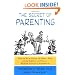 The Secret of Parenting: How to Be in Charge of Today's Kids--from Toddlers to Preteens--Without Threats or Punishment