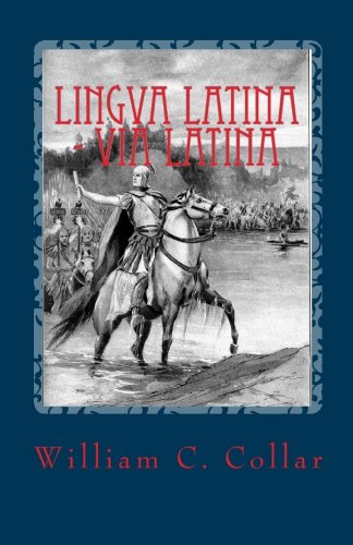 Lingva Latina - Via Latina: Easy Latin Reader (Latin Edition)