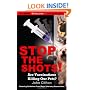 Stop the Shots!: Are Vaccinations Killing Our Pets?