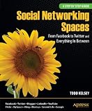 Social Networking Spaces: From Facebook to Twitter and Everything In Between (Beginning) Reviews 51qejm2QJxL. SL160 Networking