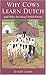 Why Cows Learn Dutch: And Other Secrets of the Amish Farm