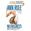 No Regrets: And Other True Cases (Ann Rule's Crime Files)