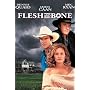 Flesh and Bone