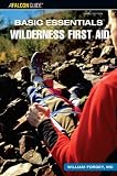 Basic Essentials Wilderness First Aid, 3rd (Basic Essentials Series)