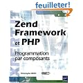 Zend Framework et PHP - Programmation par composants
