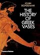 The History of Greek Vases: Potters, Painters and Pictures