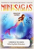 Mini sagas : creative capers. London & the South