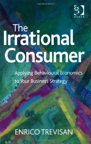 The Irrational Consumer: Applying Behavioural Economics to Your Business Strategy