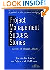 Project Management Success Stories: Lessons of Project Leadership