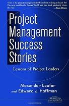 Project Management Success Stories: Lessons of Project Leadership