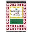 The Unprejudiced Palate: Classic Thoughts on Food and the Good Life (Modern Library Food)
