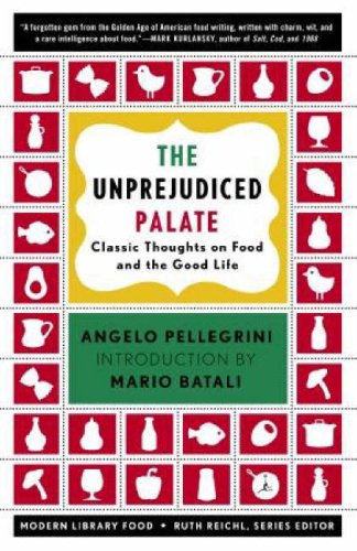 The Unprejudiced Palate: Classic Thoughts on Food and the Good Life (Modern Library Food)