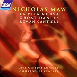 Maw: Ghost Dances/La Vita Nuova/Roman Canticle