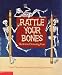Rattle Your Bones:  Skeleton Drawing Fun