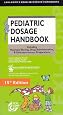 Lexi-Comp`s  Pediatric Dosage Handbook: Including Neonatal Dosing, Drug Administration, & Extemporaneous Preparations