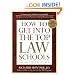 How to Get Into the Top Law Schools, 4th edition