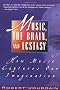 Music, the Brain and Ecstasy: How Music Captures Our Imagination