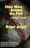ISBN 9781566633710 product image for Once More Around the Park: A Baseball Reader | upcitemdb.com