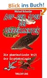 Auf der Spur des Unbekannten: Die phantastische Welt der Kryptozoologie