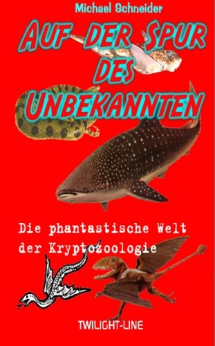 Produkt-Bild: Auf der Spur des Unbekannten: Die phantastische Welt der Kryptozoologie