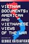 Vietnam Documents: American and Vietnamese Views