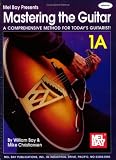 51qfCqWO%2BuL. SL160  Mel Bay presents Mastering the Guitar Book 1A   Spiral Edition    A Comprehensive Method for Todays Guitarist!