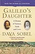 Galileo's Daughter: A Drama of Science, Faith and Love