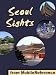 Seoul Sights 2011: a travel guide to the main attractions in Seoul, South Korea (Mobi Sights) by MobileReference