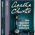 The Murder of Roger Ackroyd: Complete & Unabridged