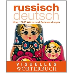 Visuelles Wörterbuch Russisch-Deutsch Visuelles Wörterbuch Russisch-Deutsch