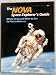 Nova Space Explorer's Guide Re by Richard Maurer