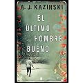 El �ltimo hombre bueno (B DE BOOKS) (La Trama)