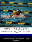 Famous Birthdays on June 30, Including Michael Phelps, Fantasia Barrino, Mike Tyson, Lena Horne and More