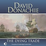 The Dying Trade: The Privateersman Mysteries, Volume 2 | [David Donachie]