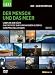360 Grad - GEO Reportage: Der Mensch und das Meer [8 DVDs]