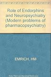 The Role of endorphins in neuropsychiatry