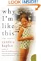 Why I'm Like This: True Stories (P.S.)