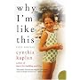 Why I'm Like This: True Stories (P.S.)