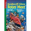 Korallenriff-F�hrer Rotes Meer: Rotes Meer bis Golf von Aden, S�doman