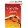What Are You Waiting For?: The One Thing No One Ever Tells You About Sex