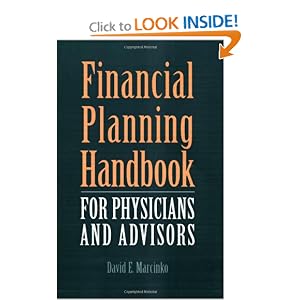 Amazon.com: Financial Planning Handbook for Physicians and Advisors (9780763745790): David Marcinko: Books