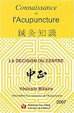 Connaissance de l'Acupuncture : La d�cision du centre : V�sicule biliaire