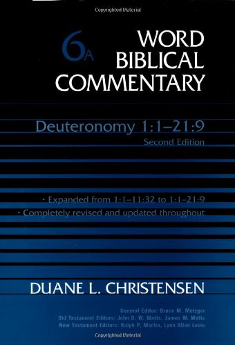 Duane Christensen, Deuteronomy 1-21:9 (Word Biblical Commentary)