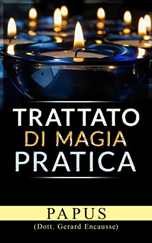 Trattato di Magia pratica (Italian Edition)